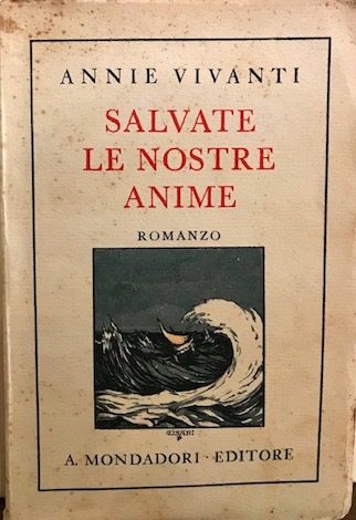 Annie Vivanti Salvate le nostre anime. Romanzo 1932 Milano A. Mondadori